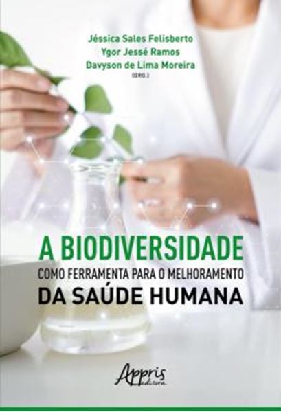Picture of A BIODIVERSIDADE COMO FERRAMENTA PARA O MELHORAMENTO DA SAUDE HUMANA