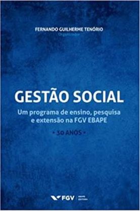 Imagem de GESTAO SOCIAL: UM PROGRAMA DE ENSINO, PESQUISA E EXTENSAO NA FGV EBAPE