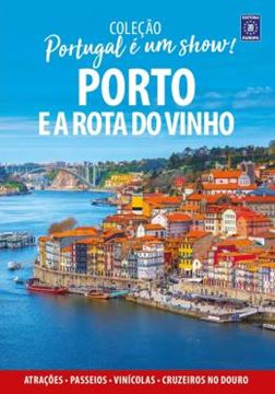 Imagem de PORTUGAL E UM SHOW! - PORTO E A ROTA DO VINHO