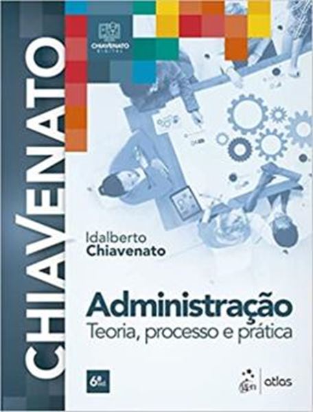 Picture of ADMINISTRACAO - TEORIA, PROCESSO E PRATICA - 6ª ED