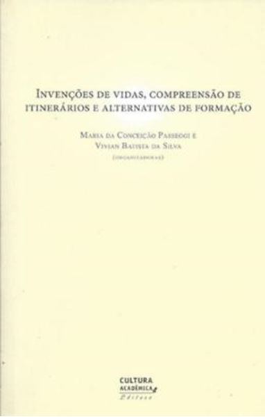 Picture of INVENCOES DE VIDAS, COMPREENSAO DE ITINERARIOS E ALTERNATIVAS DE FORMACAO