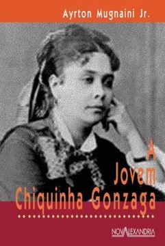 Imagem de A JOVEM CHIQUINHA GONZAGA