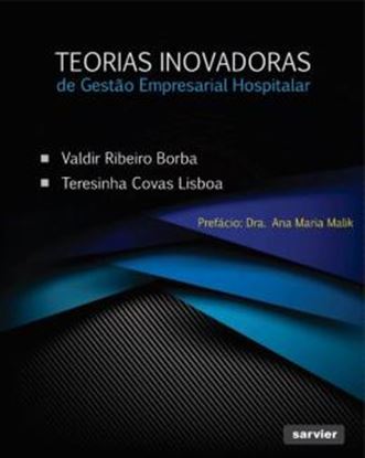 Imagem de TEORIAS INOVADORAS DE GESTAO EMPRESARIAL HOSPITALAR