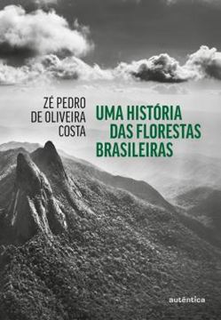 Imagem de UMA HISTORIA DAS FLORESTAS BRASILEIRAS