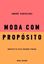 Imagem de MODA COM PROPOSITO  MANIFESTO PELA GRANDE VIRADA- 2ª ED