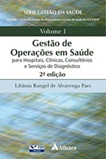 Picture of GESTAO DE OPERACOES EM SAUDE PARA HOSPITAIS, CLÍNICAS, CONSULTÓRIOS E SERVICOS DE DIAG 2  ED