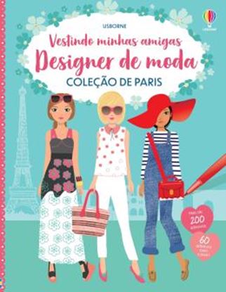 Imagem de DESIGNER DE MODA COLECAO DE PARIS - VESTINDO MINHAS AMIGAS