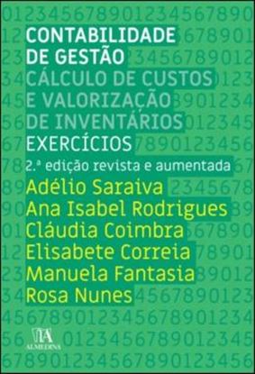 Imagem de CONTABILIDADE DE GESTAO - CALCULO DE CUSTOS E VALORIZACAO DE INVENTARIOS (EXERCICIOS) - 2ª ED