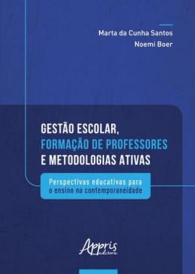 Picture of GESTAO ESCOLAR, FORMACAO DE PROFESSORES E METODOLOGIAS ATIVAS