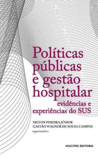 Picture of POLITICAS PUBLICAS E GESTAO HOSPITALAR : EVIDENCIAS E EXPERIENCIAS DO SUS