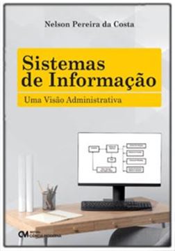 Imagem de SISTEMAS DE INFORMACAO - UMA VISAO ADMINISTRATIVA