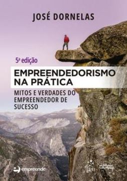 Imagem de EMPREENDEDORISMO NA PRATICA - MITOS E VERDADES DO EMPREENDEDOR DE SUCESSO - 5ª ED.