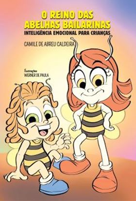 Imagem de O REINO DAS ABELHAS BAILARINAS - INTELIGENCIA EMOCIONAL PARA CRIANCAS