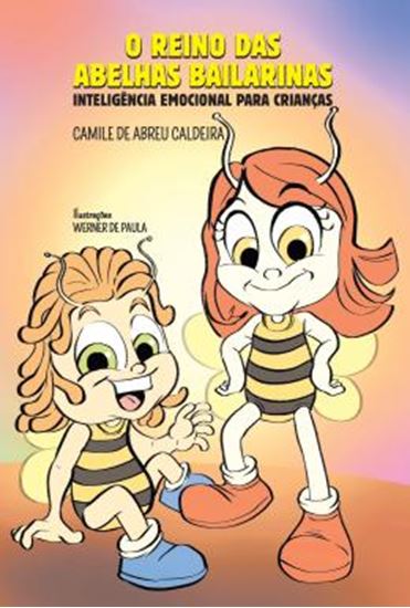 Picture of O REINO DAS ABELHAS BAILARINAS - INTELIGENCIA EMOCIONAL PARA CRIANCAS