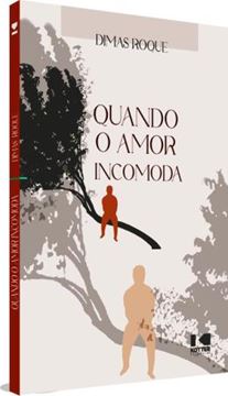 Imagem de QUANDO O AMOR INCOMODA