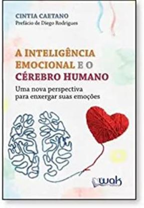 Imagem de INTELIGENCIA EMOCIONAL E O CEREBRO HUMANO, A