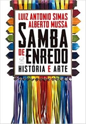 Imagem de SAMBA DE ENREDO: HISTORIA E ARTE - 2ª ED