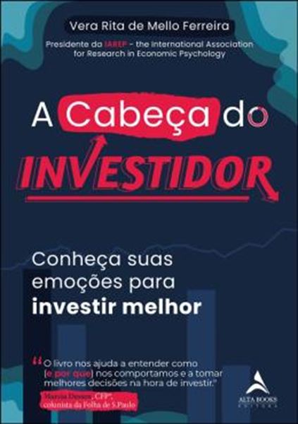 Picture of A CABEÇA DO INVESTIDOR - CONHEÇA SUAS EMOÇÕES PARA INVESTIOR MELHOR