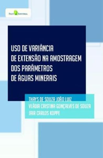 Picture of USO DE VARIANCIA DE EXTENSAO NA AMOSTRAGEM DOS PARAMETROS DE AGUAS MINERAIS