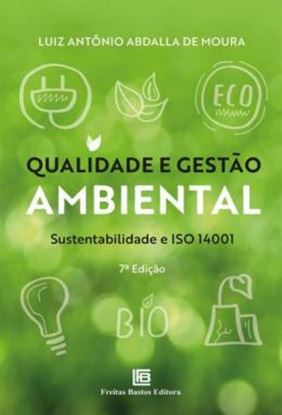 Imagem de QUALIDADE E GESTAO AMBIENTAL - SUSTENTABILIDADE E ISO 14001 - 7ª ED.