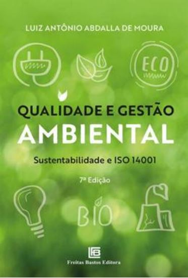 Picture of QUALIDADE E GESTAO AMBIENTAL - SUSTENTABILIDADE E ISO 14001 - 7ª ED.