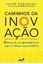 Imagem de CAMINHOS DA INOVAÇÃO: REFLEXÕES DE UM ESPECIALISTA PARA INSPIRAR LÍDERES E EMPREENDEDORES