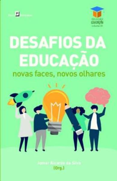 Picture of DESAFIOS DA EDUCACAO - NOVAS FACES, NOVOS OLHARES