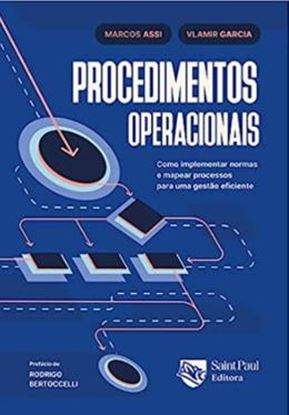 Imagem de PROCEDIMENTOS OPERRACIONAIS: COMO IMPLEMENTAR NORMAS E MAPEAR PROCESSOS PARA UMA GESTÃO EFICIENTE