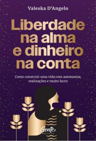 Picture of LIBERDADE NA ALMA E DINHEIRO NA CONTA