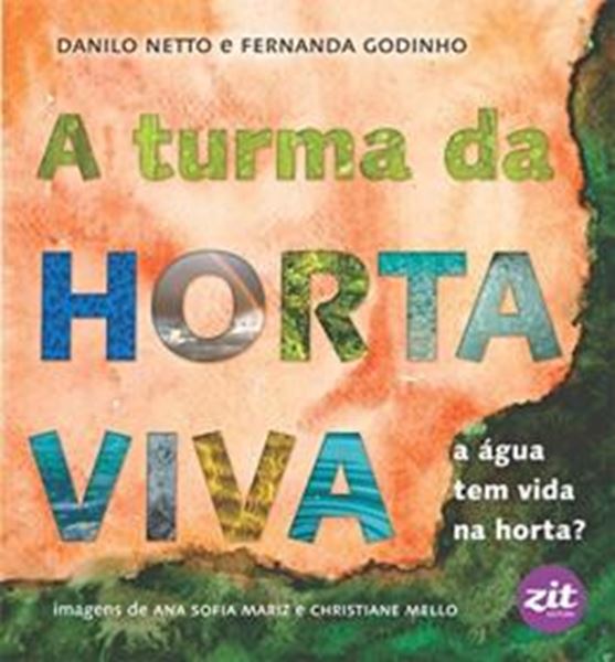 Picture of A TURMA DA HORTA VIVA - A AGUA TEM VIDA NA HORTA
