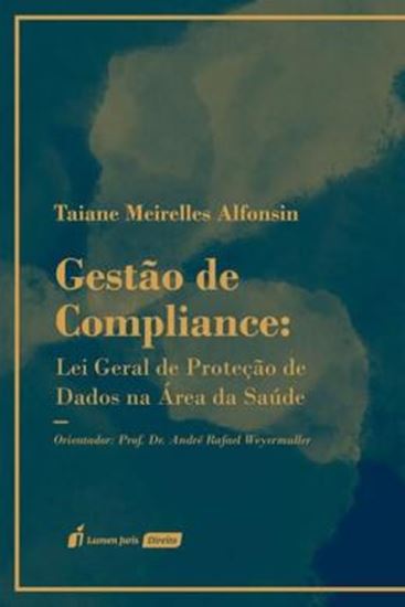 Picture of GESTAO DE COMPLIANCE: LEI GERAL DE PROTECAO DE DADOS NA AREA DA SAUDE