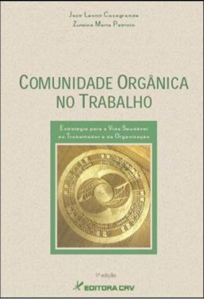 Picture of COMUNIDADE ORGANICA NO TRABALHO - ESTRATEGIA PARA A VIDA SAUDAVEL DO TRABALHADOR E DA ORGANIZACAO