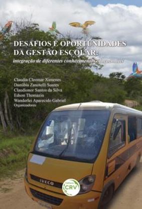 Imagem de DESAFIOS E OPORTUNIDADES DA GESTAO ESCOLAR - INTEGRACAO DE DIFERENTES CONHECIMENTOS EDUCACIONAIS