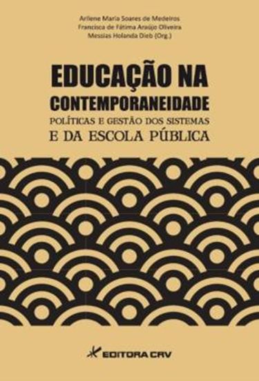 Picture of EDUCACAO NA CONTEMPORANEIDADE - POLITICAS E GESTAO DOS SISTEMAS E DA ESCOLA PUBLICA