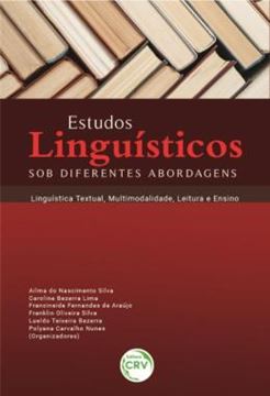 Imagem de ESTUDOS LINGUISTICOS SOB DIFERENTES ABORDAGENS - LINGUISTICA TEXTUAL, MULTIMODALIDADE, LEITURA E ENSINO