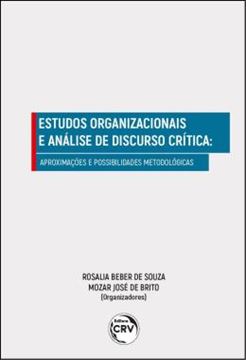 Imagem de ESTUDOS ORGANIZACIONAIS E ANALISE DE DISCURSO CRITICA - APROXIMACOES E POSSIBILIDADES METODOLOGICAS