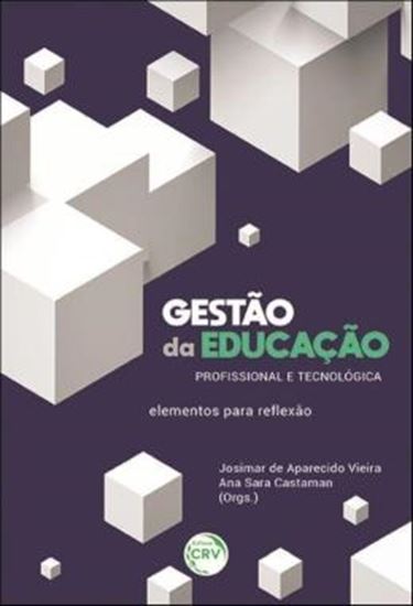Picture of GESTAO DA EDUCACAO PROFISSIONAL E TECNOLOGICA - ELEMENTOS PARA RE?EXAO