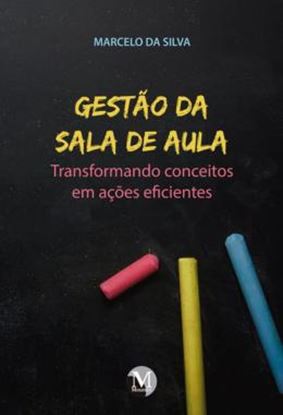 Imagem de GESTAO DA SALA DE AULA TRANSFORMANDO CONCEITOS EM ACOES EFICIENTES