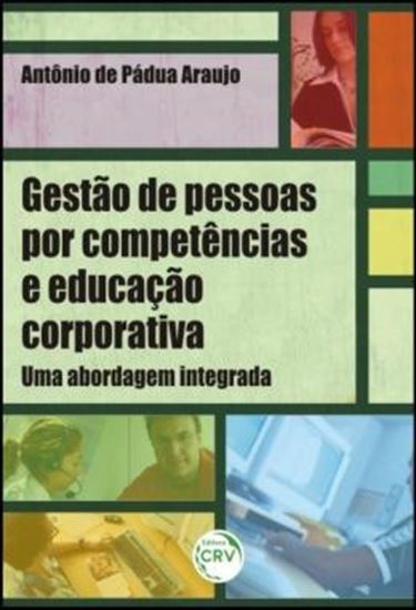 Picture of GESTAO DE PESSOAS POR COMPETENCIAS E EDUCACAO CORPORATIVA - UMA ABORDAGEM INTEGRADA