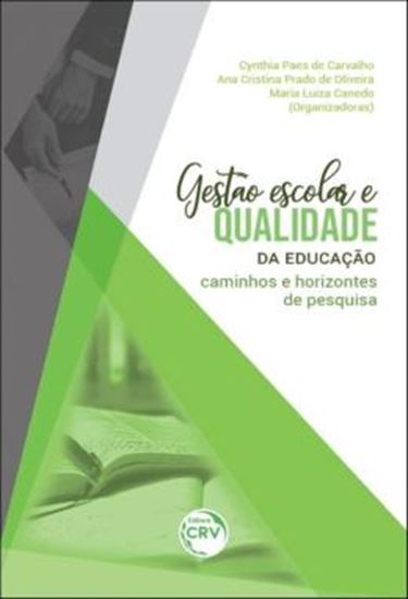 Picture of GESTAO ESCOLAR E QUALIDADE DA EDUCACAO - CAMINHOS E HORIZONTES DE PESQUISA