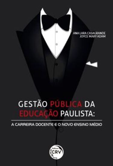Picture of GESTAO PUBLICA DA EDUCACAO PAULISTA - A CARREIRA DOCENTE E O NOVO ENSINO MEDIO