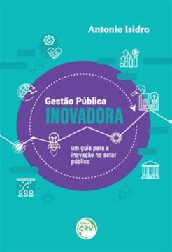 Imagem de GESTAO PUBLICA INOVADORA - UM GUIA PARA A INOVACAO NO SETOR PUBLICO