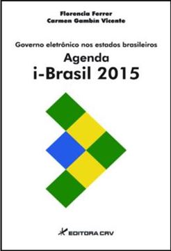 Imagem de GOVERNO ELETRONICO NOS ESTADOS BRASILEIROS AGENDA I-BRASIL 2015 - UM NOVO IMPULSO