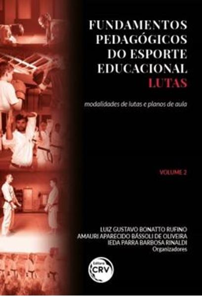 Picture of FUNDAMENTOS PEDAGOGICOS DO ESPORTE EDUCACIONAL – LUTAS - VOLUME 2 - MODALIDADES DE LUTAS E PLANOS DE AULA