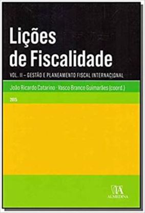 Imagem de LICOES DE FISCALIDADE - VOLUME 2 - GESTAO E PLANEJAMENTO FISCAL INTERNACIONAL