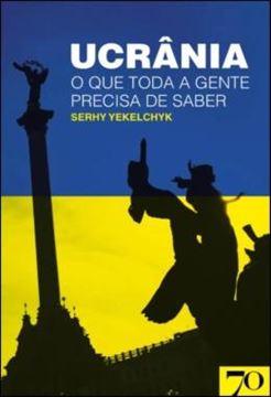 Imagem de UCRANIA - O QUE TODA A GENTE PRECISA DE SABER