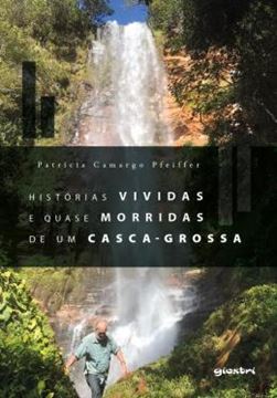 Imagem de HISTORIAS VIVIDAS E QUASE MORRIDAS DE UM CASCA-GROSSA