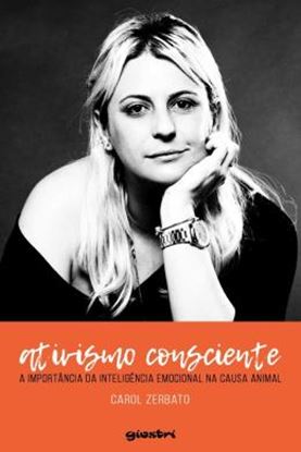 Imagem de ATIVISMO CONSCIENTE - A IMPORTANCIA DA INTELIGENCIA EMOCIONAL NA CAUSA ANIMAL