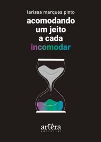 Picture of ACOMODANDO UM JEITO A CADA INCOMODAR