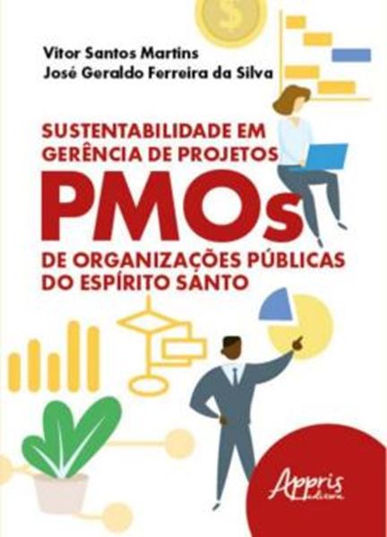 Picture of SUSTENTABILIDADE EM GERENCIA DE PROJETOS: PMOS DE ORGANIZACOES PUBLICAS DO ESPIRITO SANTO
